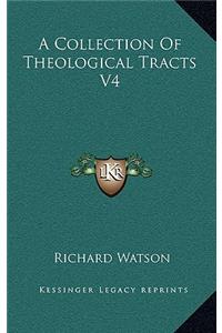 A Collection of Theological Tracts V4