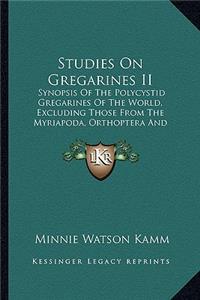 Studies on Gregarines II