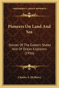 Pioneers On Land And Sea