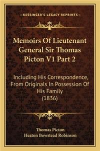 Memoirs Of Lieutenant General Sir Thomas Picton V1 Part 2