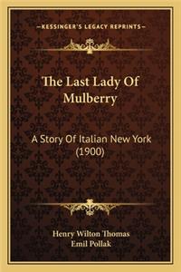 The Last Lady Of Mulberry