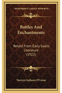 Battles and Enchantments