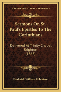 Sermons on St. Paul's Epistles to the Corinthians