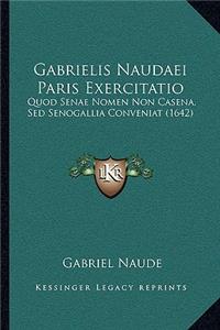 Gabrielis Naudaei Paris Exercitatio