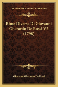 Rime Diverse Di Giovanni Gherardo De Rossi V2 (1798)