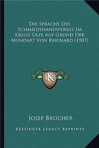 Die Sprache Des Schmiedehandwerkes Im Kreise Olpe Auf Grund Der Mundart Von Rhonard (1907)