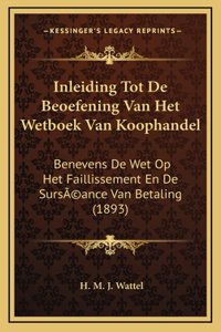 Inleiding Tot De Beoefening Van Het Wetboek Van Koophandel