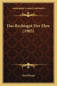 Rechtsgut Der Ehre (1905)
