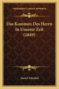 Kommen Des Herrn In Unserer Zeit (1849)