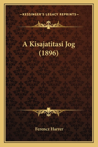 A Kisajatitasi Jog (1896)