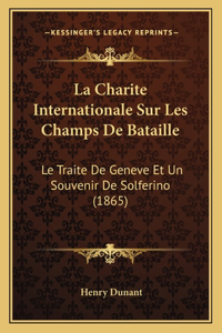 La Charite Internationale Sur Les Champs De Bataille