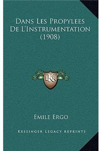 Dans Les Propylees De L'Instrumentation (1908)