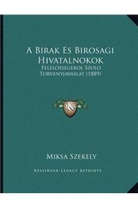 A Birak Es Birosagi Hivatalnokok