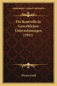 Kontrolle In Gewerblichen Unternehmungen (1921)