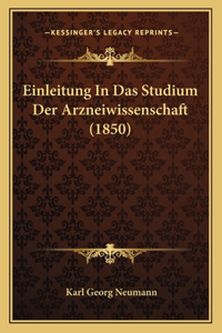 Einleitung In Das Studium Der Arzneiwissenschaft (1850)