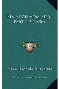 Buch Vom Bier, Part 1-2 (1886)