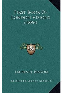 First Book Of London Visions (1896)