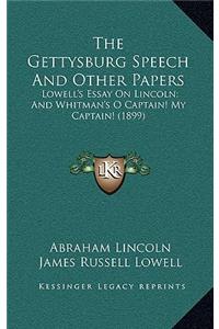 The Gettysburg Speech And Other Papers