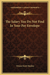 The Salary You Do Not Find In Your Pay Envelope