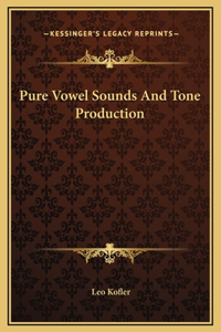Pure Vowel Sounds And Tone Production