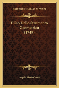 L'Uso Dello Strumento Geometrico (1749)