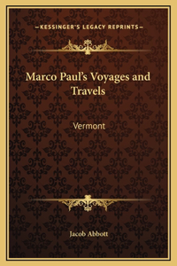 Marco Paul's Voyages and Travels