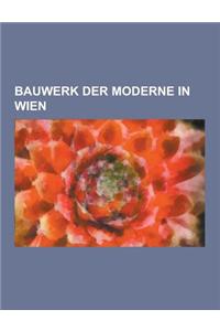 Bauwerk Der Moderne in Wien
