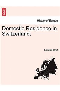 Domestic Residence in Switzerland.