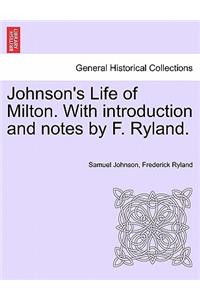Johnson's Life of Milton. with Introduction and Notes by F. Ryland.