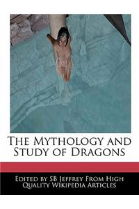 The Mythology and Study of Dragons