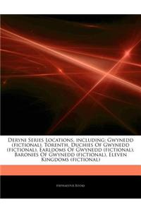 Articles on Deryni Series Locations, Including: Gwynedd (Fictional), Torenth, Duchies of Gwynedd (Fictional), Earldoms of Gwynedd (Fictional), Baronie