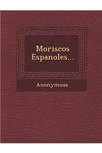 Moriscos Espanoles...