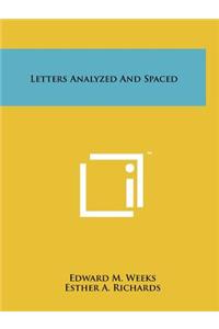 Letters Analyzed and Spaced
