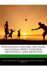 Population Control Methods Including Birth Control, Abstinence, and Abortion