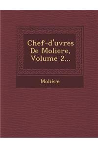 Chef-D'Uvres de Moliere, Volume 2...