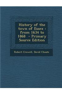 History of the Town of Essex: From 1634 to 1868