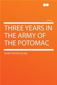Three Years in the Army of the Potomac