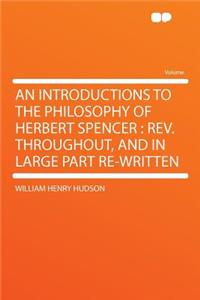 An Introductions to the Philosophy of Herbert Spencer