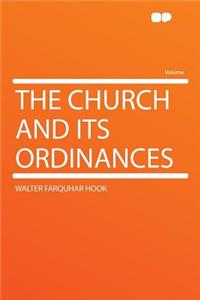 The Church and Its Ordinances