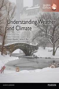 Understanding Weather & Climate with MasteringMeteorology, Global Edition