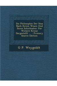 Die Philosophie Der Stoa Nach Ihrem Wesen Und Ihren Schicksalen