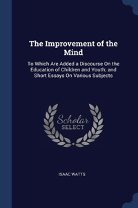 The Improvement of the Mind