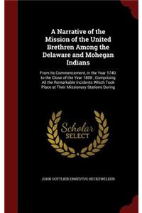A Narrative of the Mission of the United Brethren Among the Delaware and Mohegan Indians