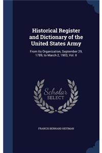 Historical Register and Dictionary of the United States Army