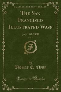 The San Francisco Illustrated Wasp, Vol. 4