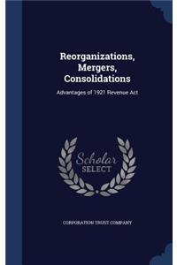 Reorganizations, Mergers, Consolidations