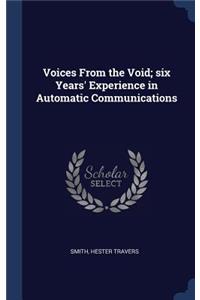 Voices From the Void; six Years' Experience in Automatic Communications