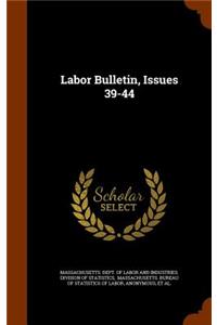 Labor Bulletin, Issues 39-44