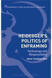 Heidegger's Politics of Enframing