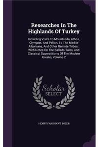 Researches In The Highlands Of Turkey